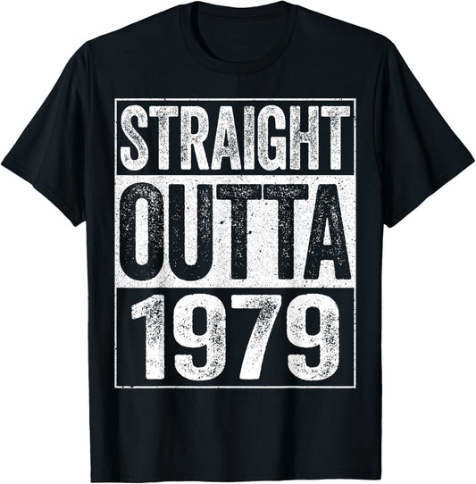 Straight Outta 1979 Shirt Men Women 46th Birthday T-Shirt - T-Shirt | Black