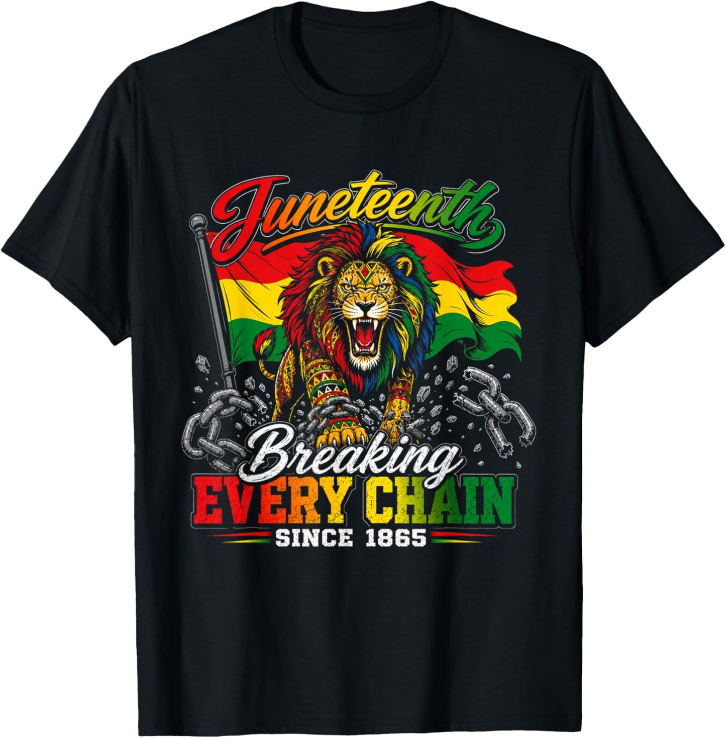 Breaking Every Chain Since 1865 Black Women Men Juneteenth T-Shirt - T-Shirt | Black