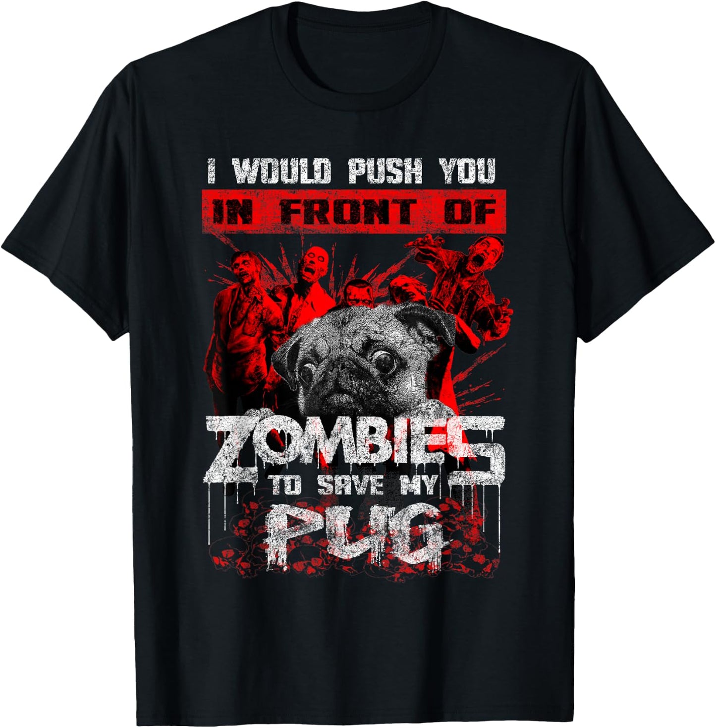 Cute Pugs Halloween Funny Pug Zombie Gift Shirt T-Shirt - T-Shirt | Black