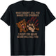Bears Will Kill You Shirt Funny Bear Hunting Gift T-Shirt - T-Shirt | Black