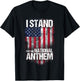 I Stand for the National Anthem , Distressed USA Flag T-Shirt - T-Shirt | Black