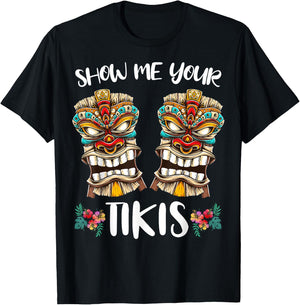 Show me your Tikis Hawaiian Tiki Mask Boobs Aloha Hawaii T-Shirt - T-Shirt | Black