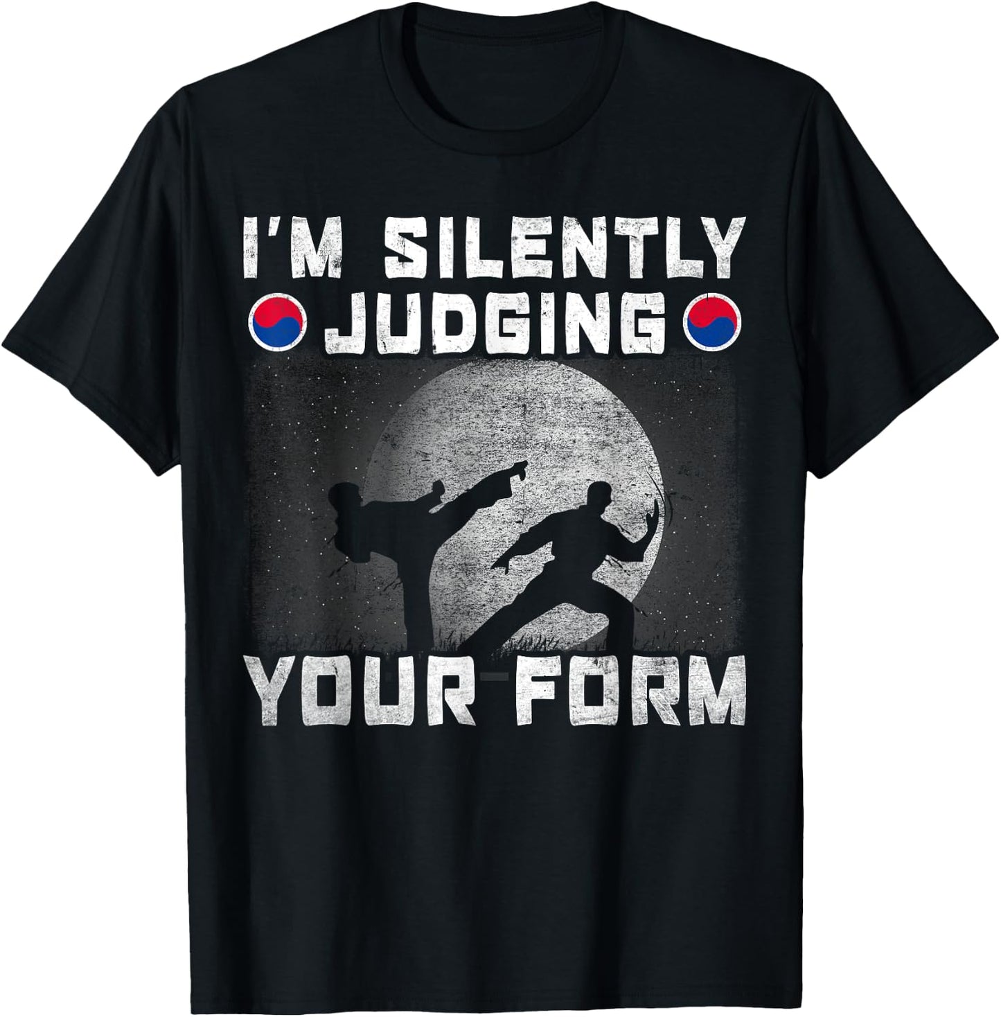 Im Silently Judging Your Form Tang Soo Do T-Shirt - T-Shirt | Black