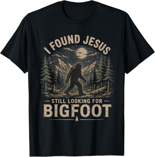 I Found Jesus Still Looking for Bigfoot Retro Vintage T-Shirt - T-Shirt | Black