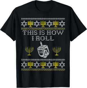 Hanukkah Ugly Sweater Print This Is How I Roll Dreidel T-Shirt - T-Shirt | Black