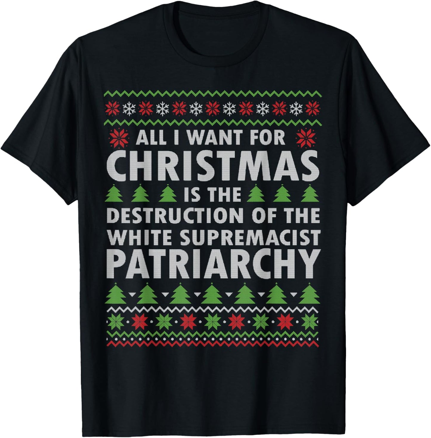 All I Want Is Destruction Of White Supremacist Patriarchy T-Shirt - T-Shirt | Black