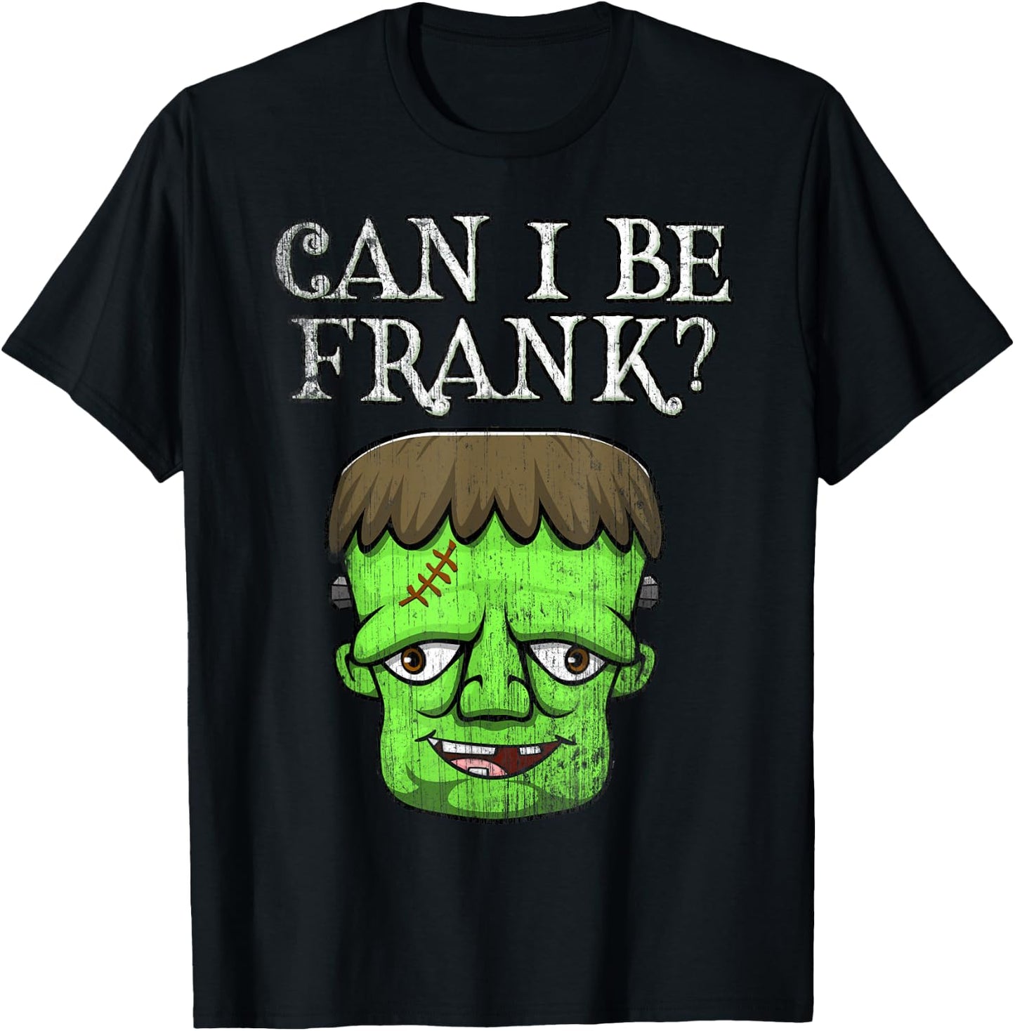 Frankenstein Face Funny Saying Outspoken Monster First Name T-Shirt - T-Shirt | Black