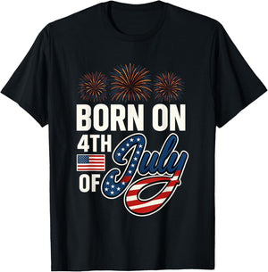 Born On The Fourth of July 4th of July Birthday Patriotic T-Shirt - T-Shirt | Black