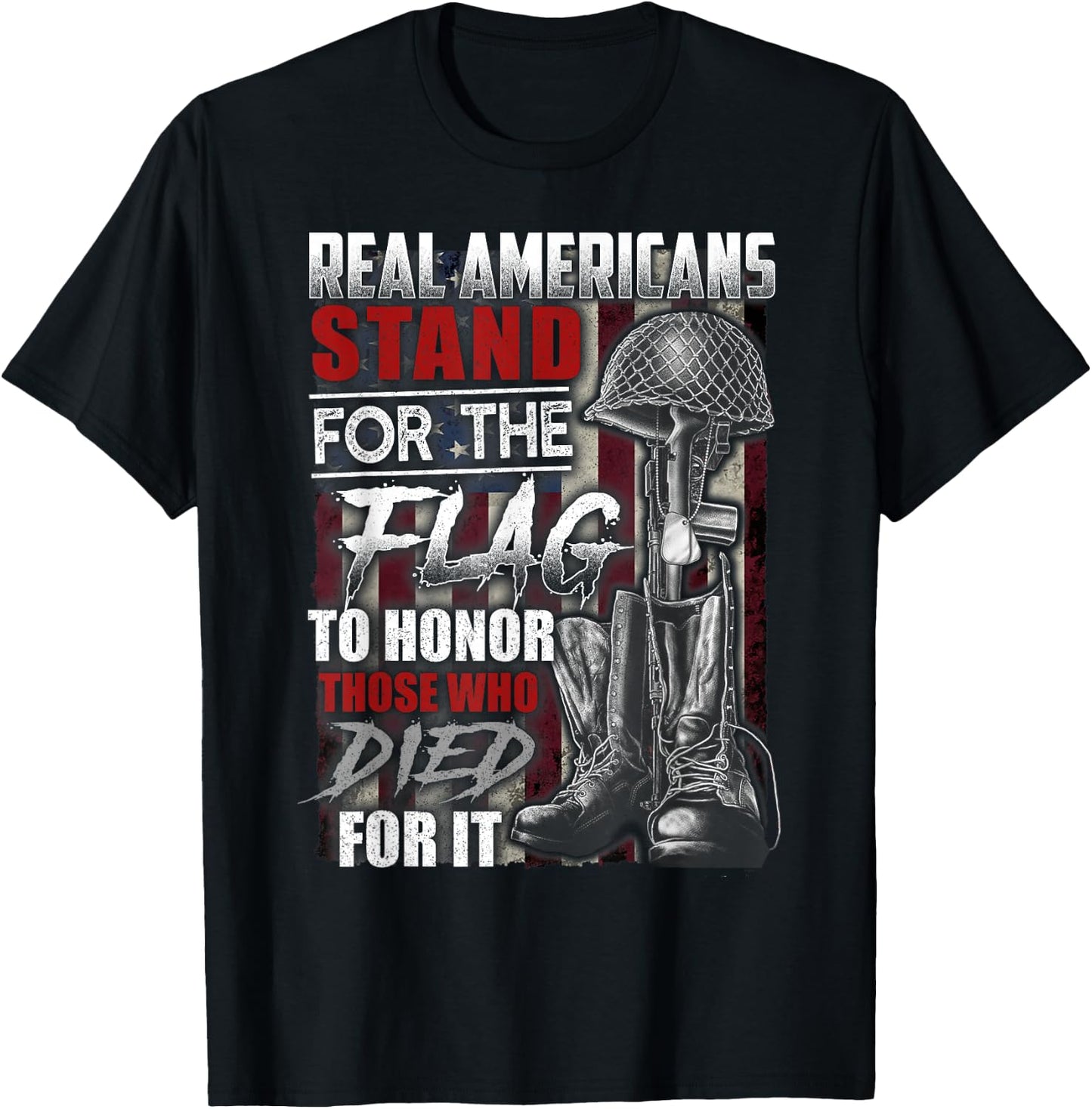 Real Americans Stand For The Flag To Honor Soldier Veteran T-Shirt - T-Shirt | Black