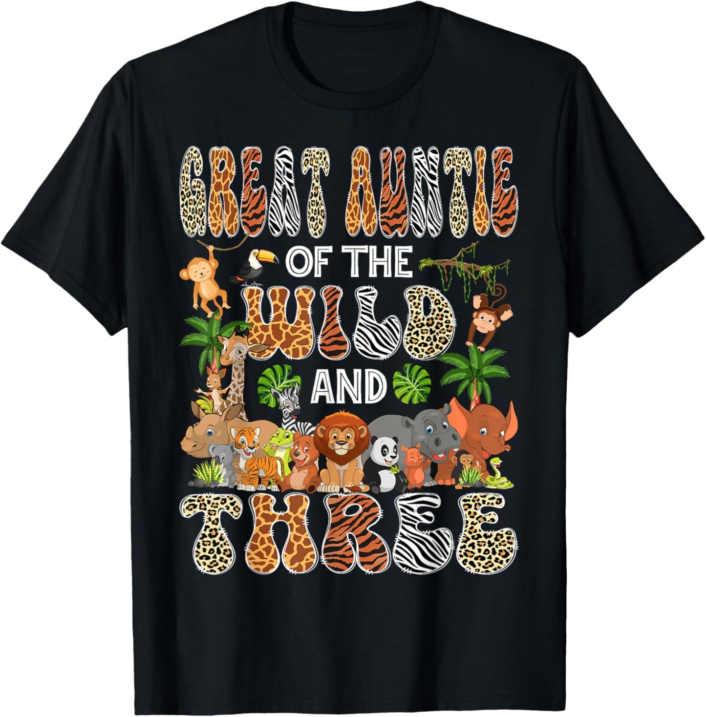 Great Auntie Of The Wild & Three 3Rd Birthday Safari Jungle T-Shirt - T-Shirt | Black