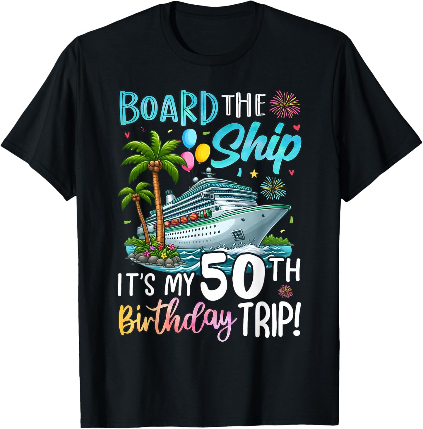 50th Birthday Cruise Ship Vacation Celebration T-Shirt - T-Shirt | Black