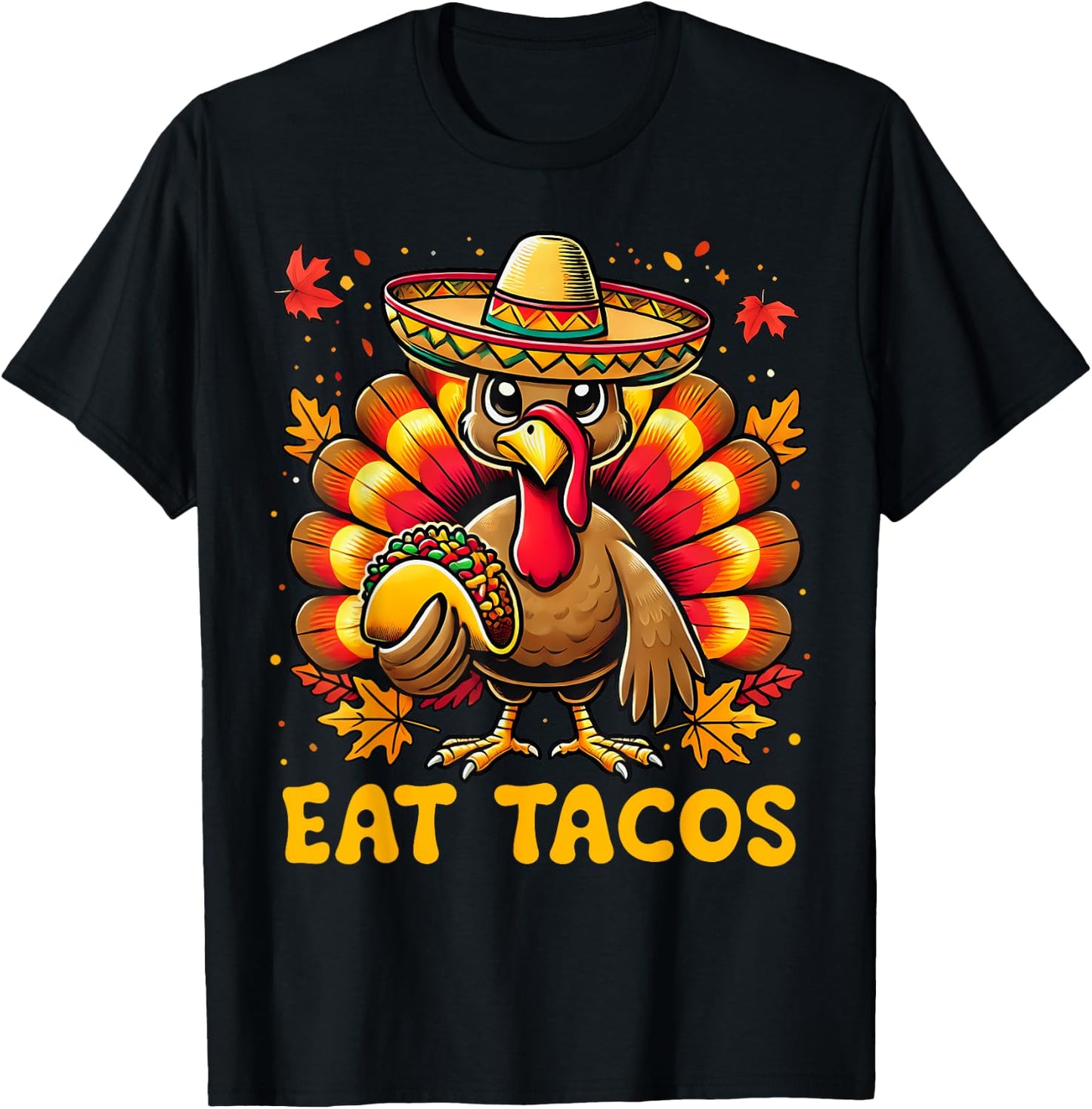 Funny Thanksgiving Turkey Eat Tacos Mexican Thanksgiving Fun T-Shirt - T-Shirt | Black