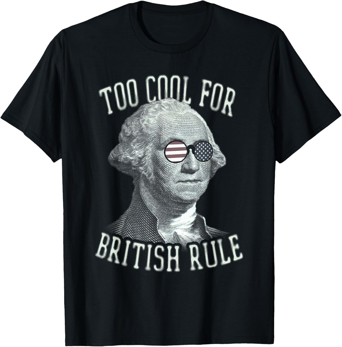 Too Cool For British Rule 4th of July 1776 Women Kids Men T-Shirt - T-Shirt | Black