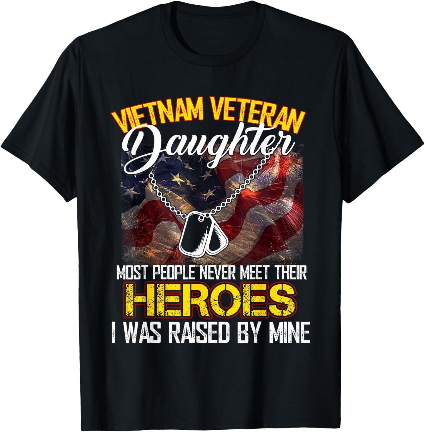 Proud Vietnam Veteran's Daughter I Was Raised By Mine Gift T-Shirt - T-Shirt | Black
