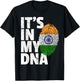 IT'S IN MY DNA India Flag Indian Men Women Novelty Gift T-Shirt - T-Shirt | Black
