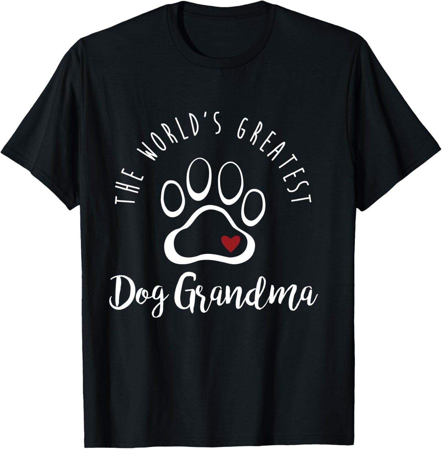 The Worlds Greatest Dog Grandma Pet Love Fur Gift T-Shirt - T-Shirt | Black