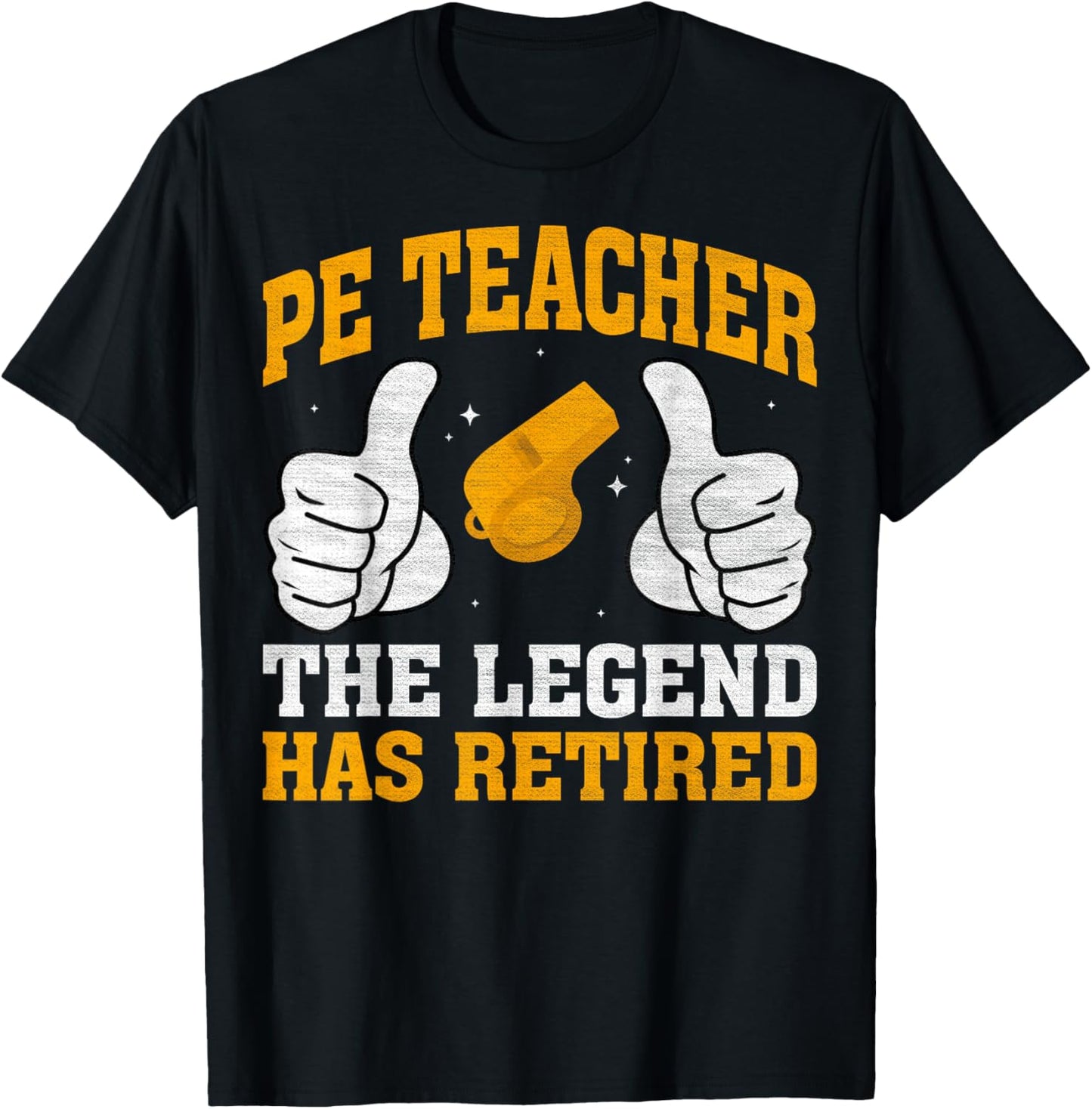 PE Teacher The Legend Has Retired - Physical Education T-Shirt - T-Shirt | Black