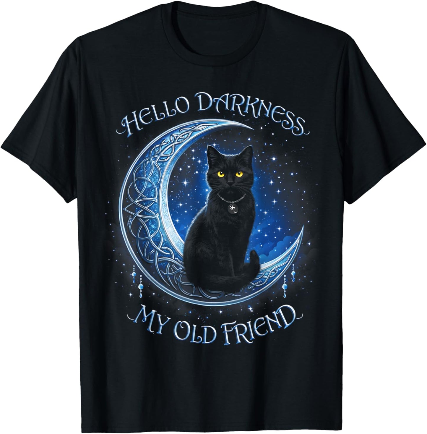 Hello Darkness My Old Friend Black Cat Moon Gothic Humor T-Shirt - T-Shirt | Black