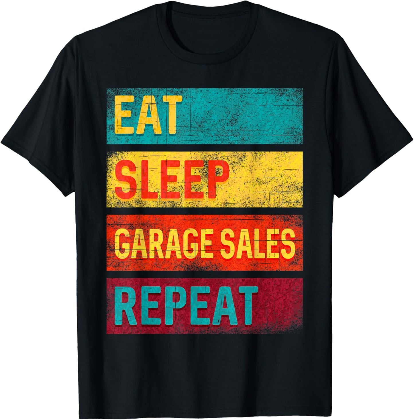 Funny Shopping Gift Eat Sleep Garage Sales Repeat T-Shirt - T-Shirt | Black