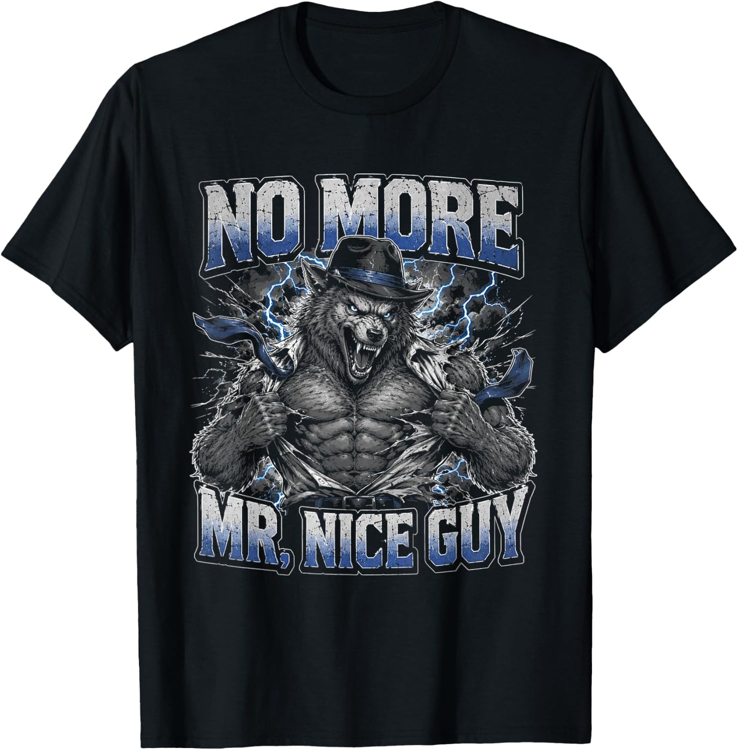 No More Mr Nice Guy Funny Alpha Wolf Unhinged Brainrot Meme T-Shirt - T-Shirt | Black