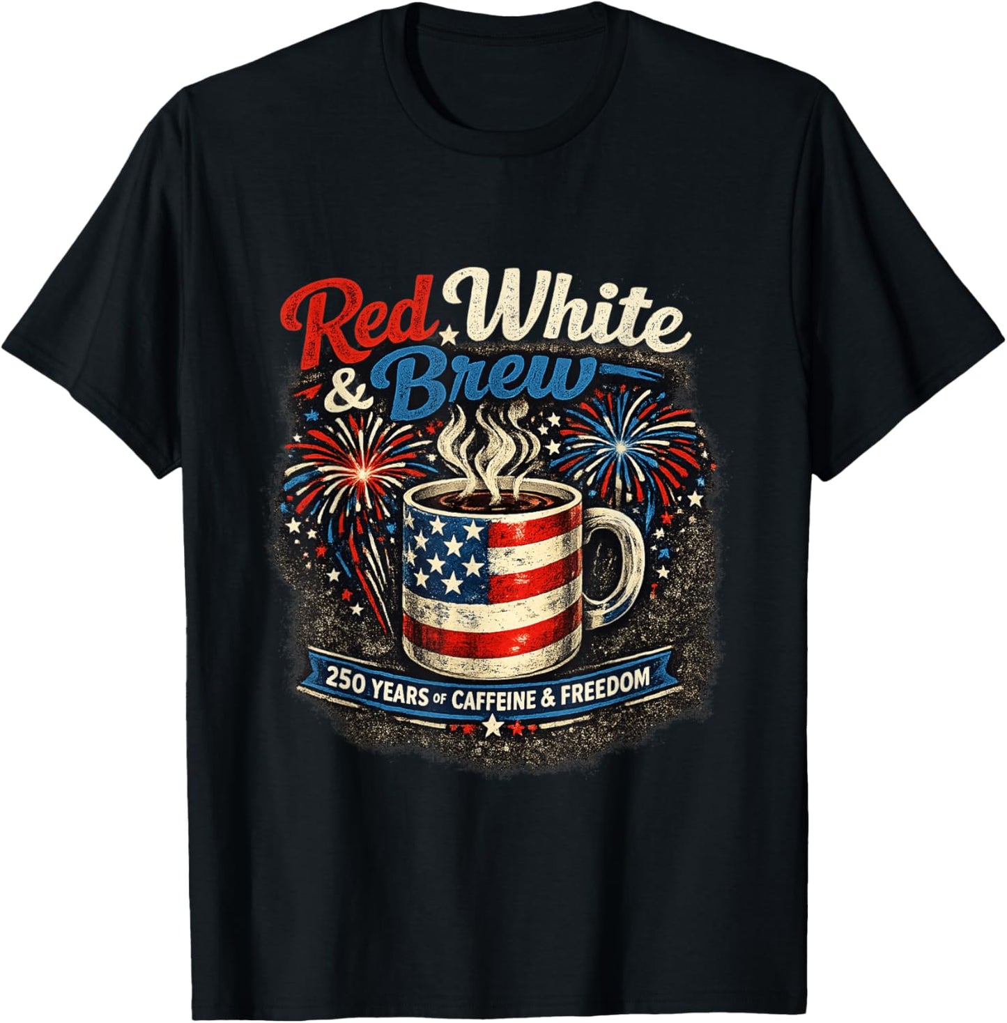 Red White and Brew 250th Anniversary Coffee Lover Patriotic T-Shirt - T-Shirt | Black