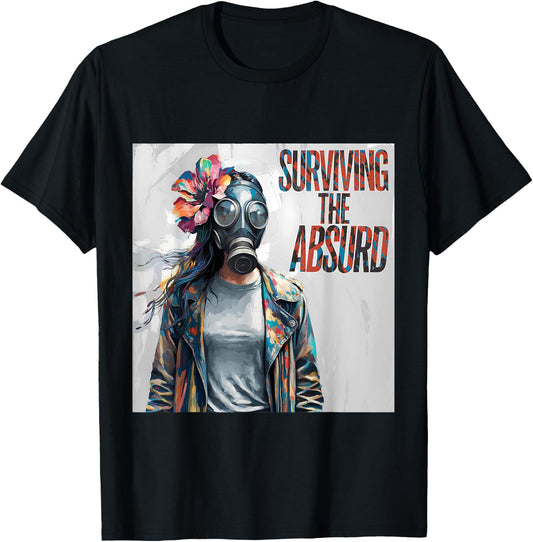 Surviving The Absurd Women Gas Mask Art Post-Apocalyptic T-Shirt - T-Shirt | Black