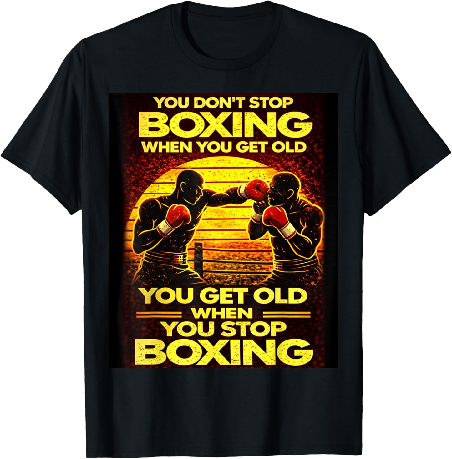 You Dont Stop Boxing When You Get Old Retro Style T-Shirt - T-Shirt | Black