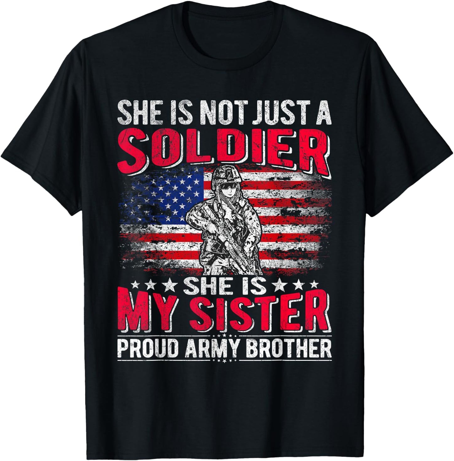 My Sister My Soldier Hero Proud Army Brother Sibling Gifts T-Shirt - T-Shirt | Black