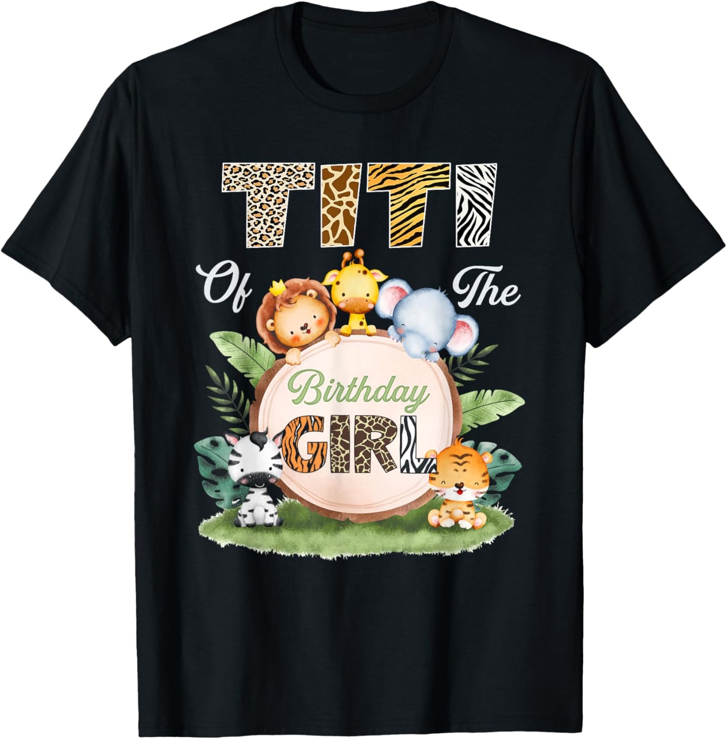 Wild Titi of The Birthday Girl Zoo Safari Jungle Animal T-Shirt - T-Shirt | Black