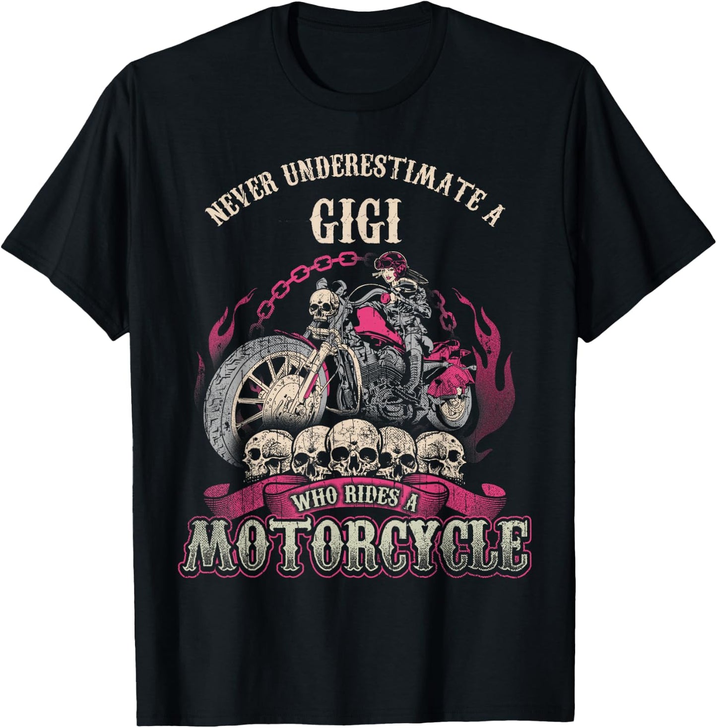 Gigi Biker Chick Gift Never Underestimate Motorcycle T-Shirt - T-Shirt | Black