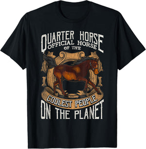 Quarter Horse: Official Horse of the Coolest People T-Shirt - T-Shirt | Black