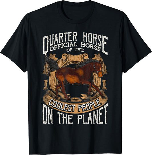 Quarter Horse: Official Horse of the Coolest People T-Shirt - T-Shirt | Black