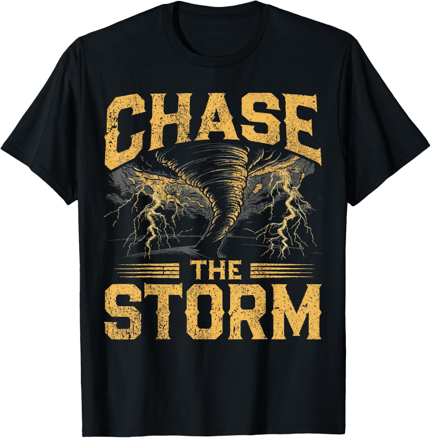 Tornado Storm Chasing Storm Chaser Chase The Storm T-Shirt - T-Shirt | Black