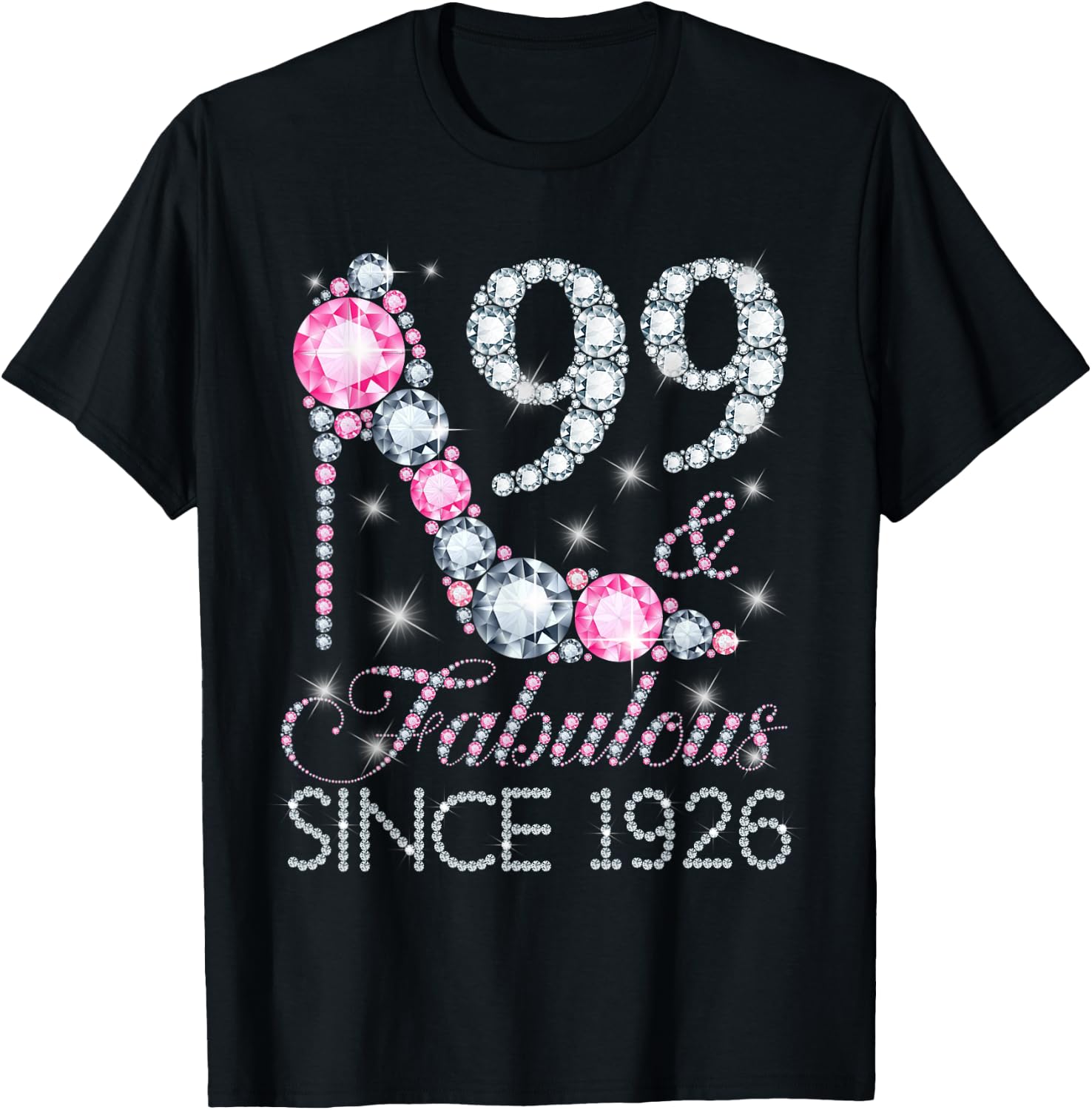 99 And Fabulous Since 1926 Happy 99Th Birthday Girl Lady T-Shirt - T-Shirt | Black