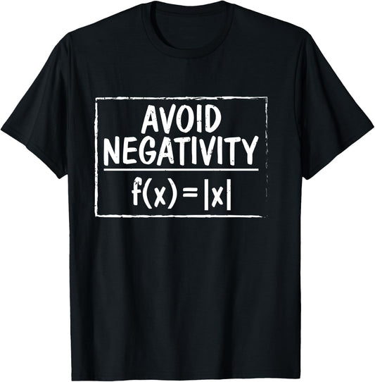 Avoid Negativity Funny Math Problem Engineer T-Shirt - T-Shirt | Black