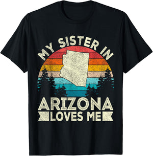 My Sister In Arizona Loves Me Retro Arizona T-Shirt - T-Shirt | Black