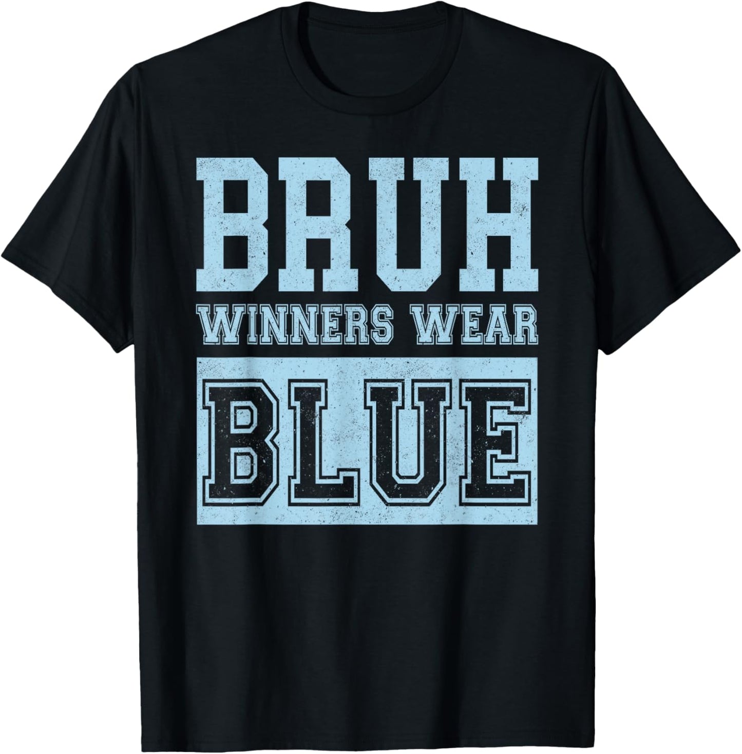 Bruh Winners Wear Blue Funny for Teacher Kid Field Day Games T-Shirt - T-Shirt | Black