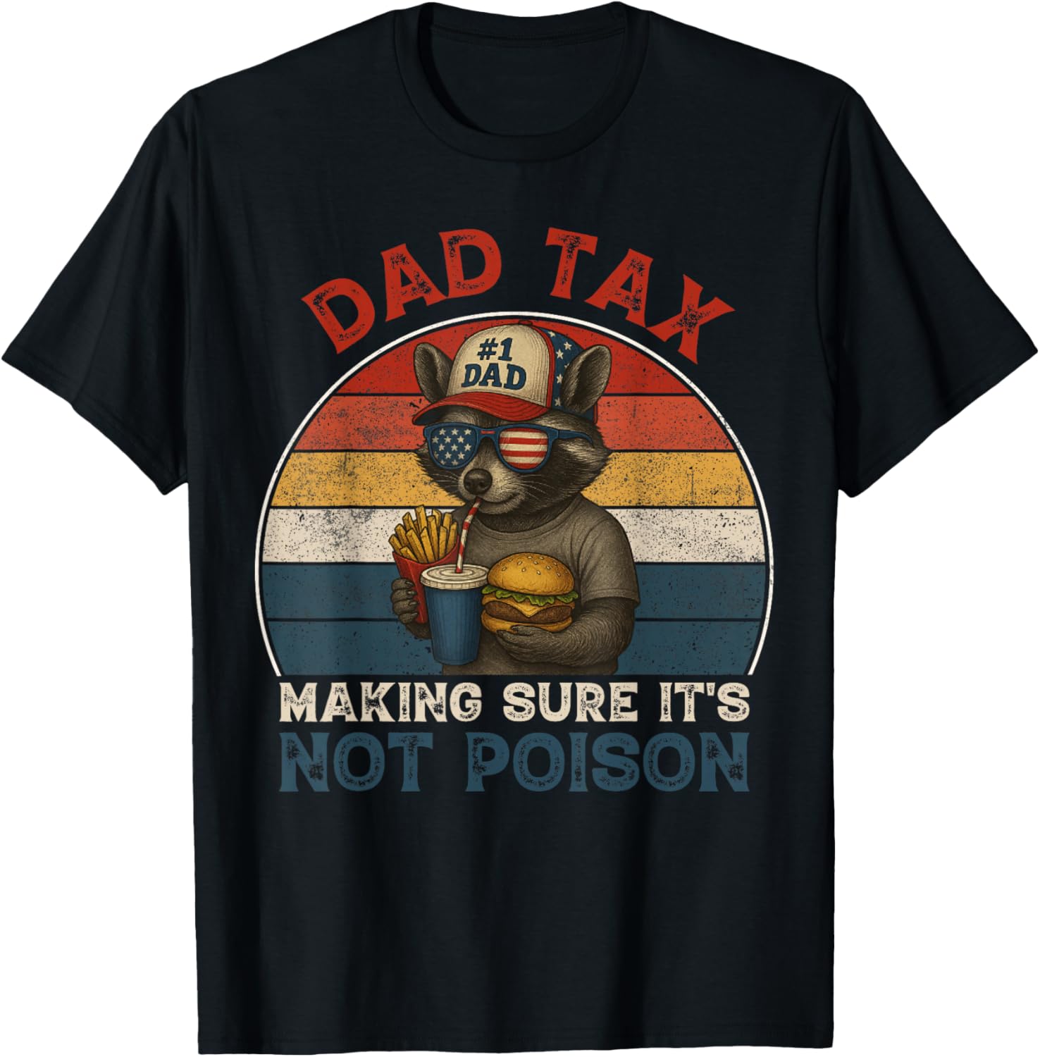 Dad Tax Making Sure It's Not Poison Funny Father's Day Men T-Shirt - T-Shirt | Black