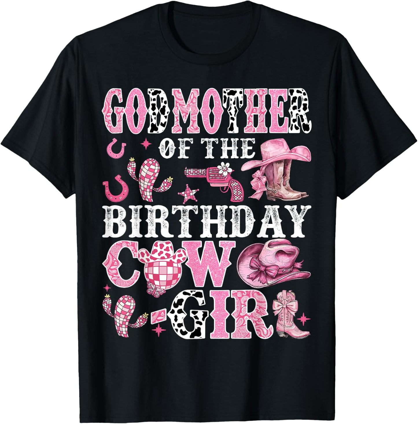 GodMother Of The Birthday Cow-Girl Rodeo Cow Girl Birthday T-Shirt - T-Shirt | Black