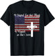 Stand for the Flag, I Kneel at the Cross Patriotic Christian T-Shirt - T-Shirt | Black