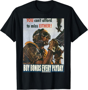 Can't Afford to Miss | WW2 Vintage US Army Propaganda Poster T-Shirt - T-Shirt | Black