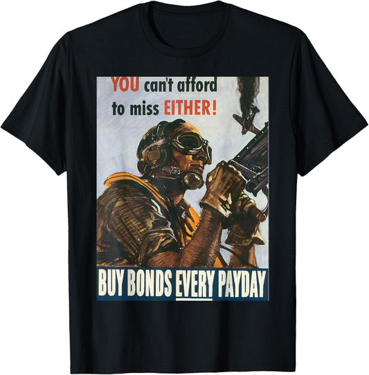 Can't Afford to Miss | WW2 Vintage US Army Propaganda Poster T-Shirt - T-Shirt | Black