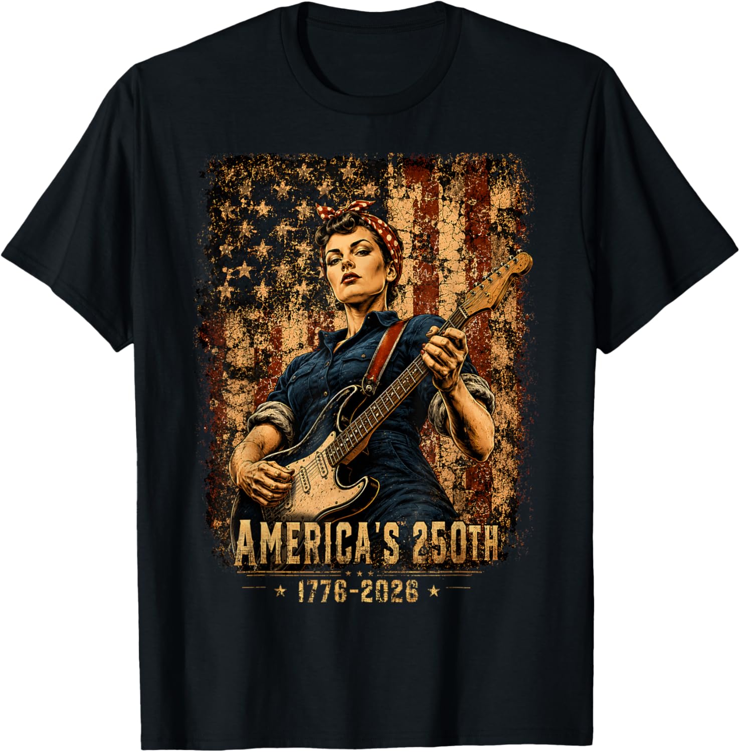 Rosie The Riveter Playing Guitar 4th July 250th Anniversary T-Shirt - T-Shirt | Black