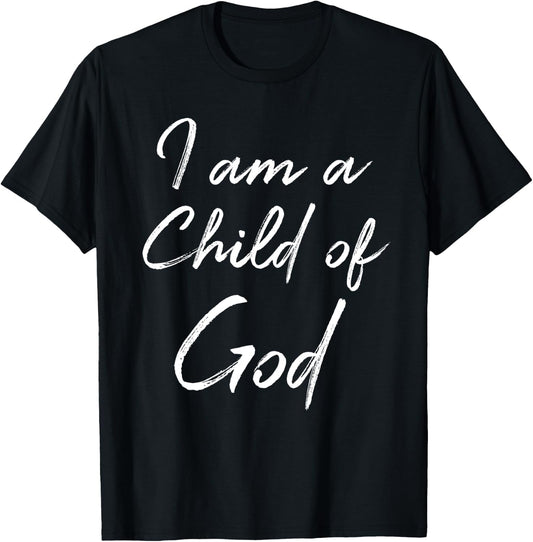 Christian Saying Quote Cute I Am a Child of God T-Shirt - T-Shirt | Black