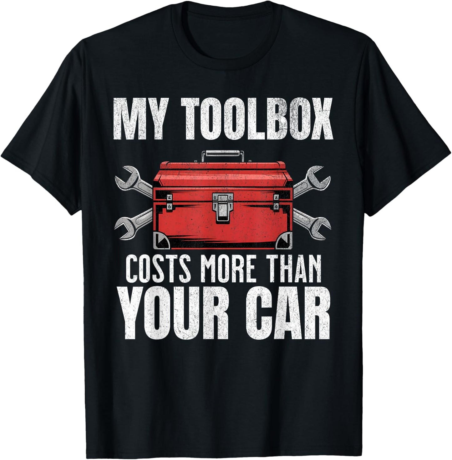 My Toolbox Costs More Than Your Car Funny Auto Mechanic Men T-Shirt - T-Shirt | Black