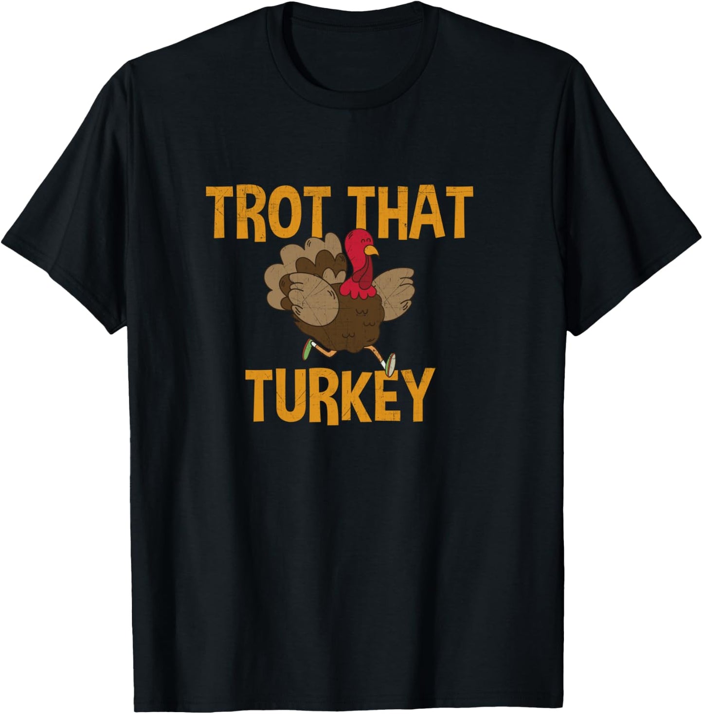 Trot That Turkey Running Thanksgiving T-Shirt - T-Shirt | Black