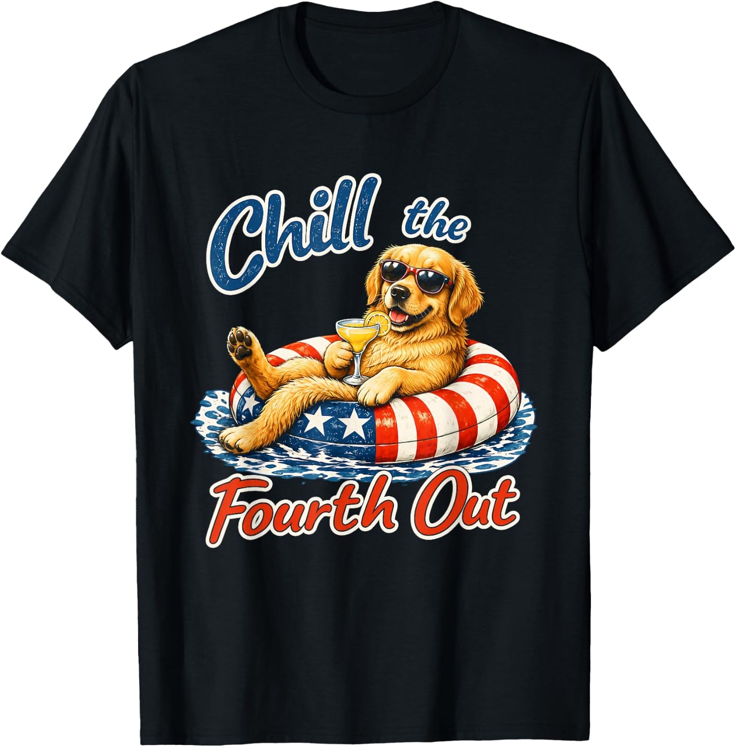 Chill The Fourth Out Funny Golden Retrieve Dog Lover T-Shirt - T-Shirt | Black