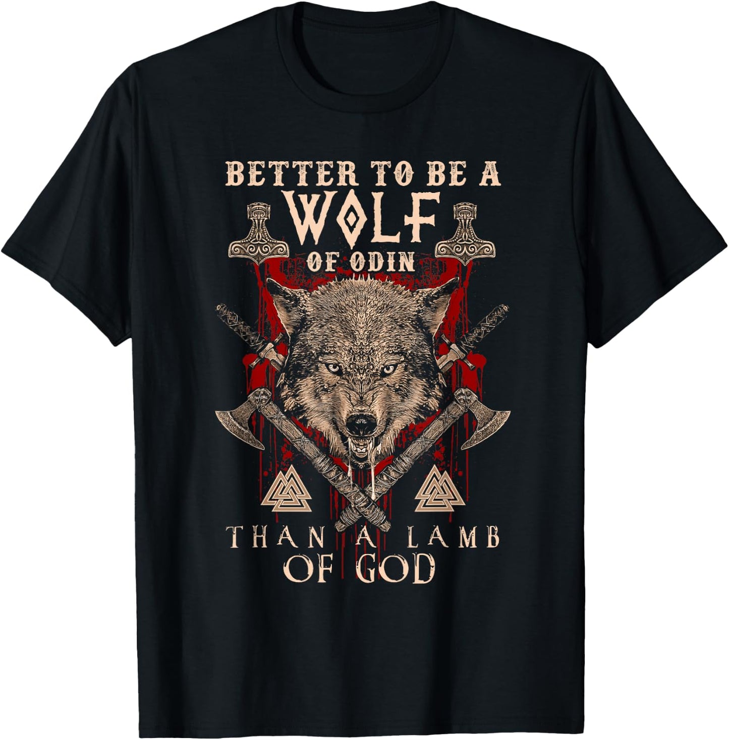 WOLF OF ODIN Better to be a Wolf of Odin Than- Gift T-Shirt - T-Shirt | Black