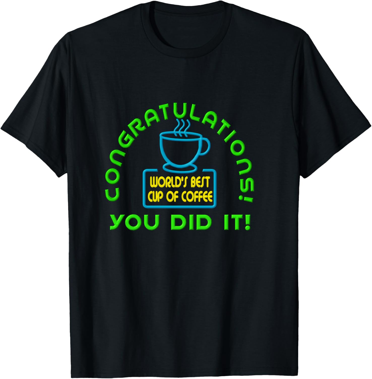 Congratulations You Did It Elf World's Best Cup of Coffee T-Shirt - T-Shirt | Black