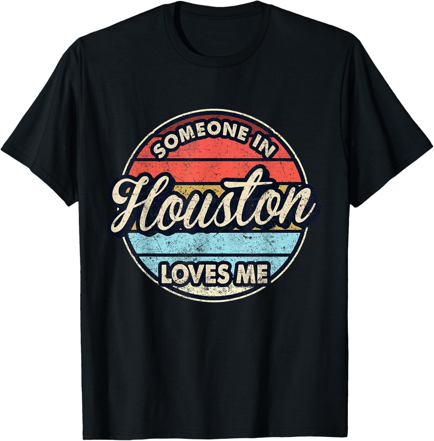 Someone In Houston Loves Me City US USA T-Shirt - T-Shirt | Black